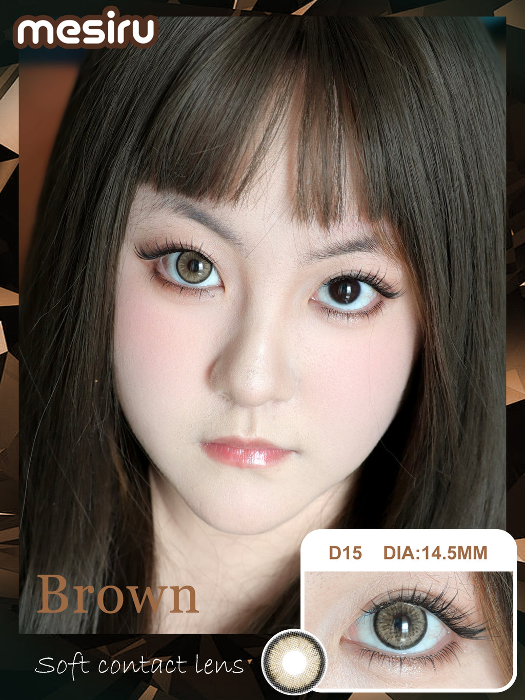 Mesiru D15  Diamond Sugar Brown